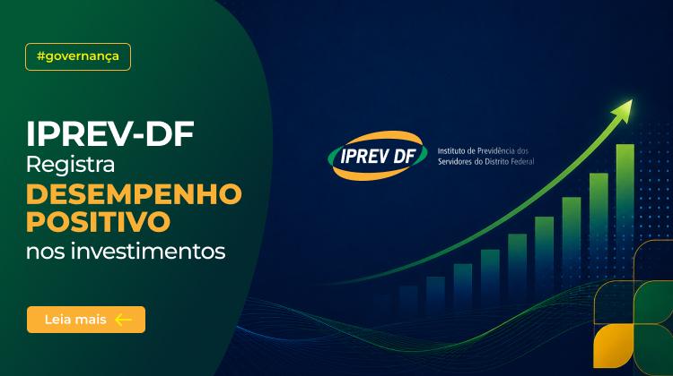 Capa da notícia: Iprev-DF registra desempenho positivo nos investimentos no primeiro quadrimestre de 2026
